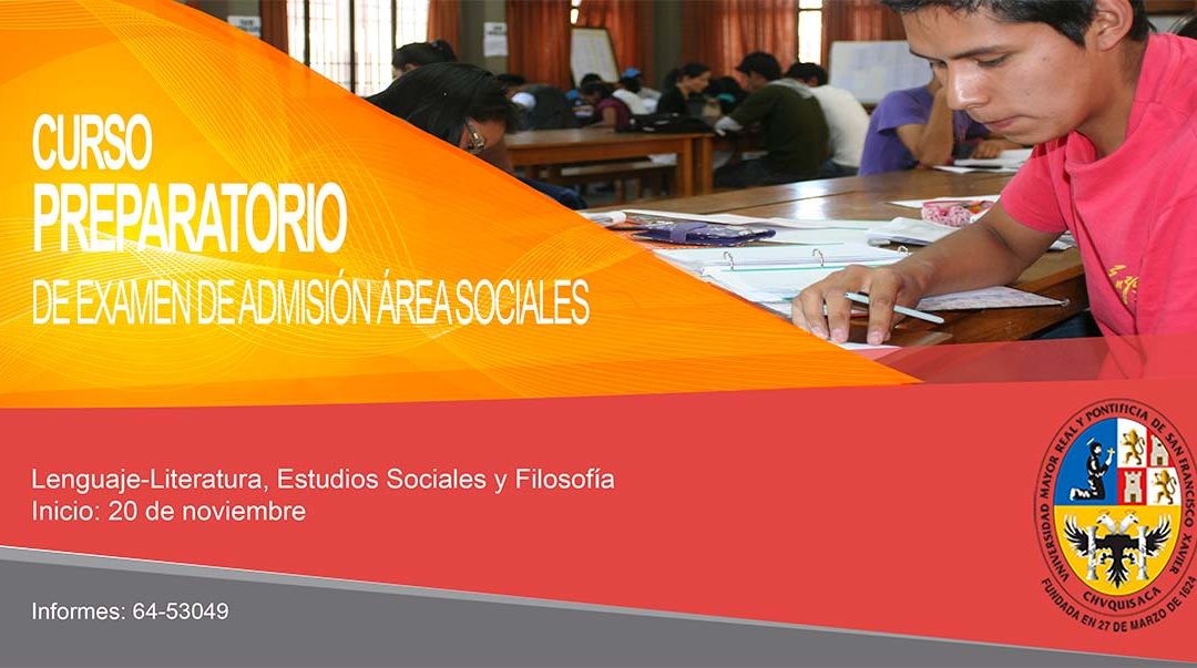 CURSOS PREPARATORIOS EXAMEN DE ADMISIÓN AREA SOCIALES GESTION 2018 UNIVERSIDAD SAN FRANCISCO XAVIER DE CHUQUISACA